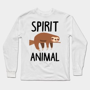 Sloth Is My Spirit Animal. Funny Sloth Shirt. Long Sleeve T-Shirt